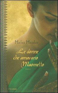 Le donne che amavano Maometto - Hafez Haidar - copertina