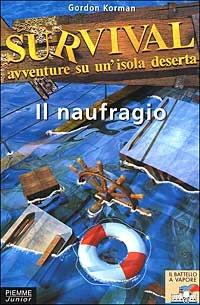 Survival. Avventure su un'isola deserta. Vol. 1: Il naufragio. - Gordon Korman - copertina
