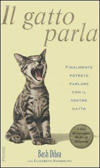 Il gatto parla - Bash Dibra,Elizabeth Randolph - copertina