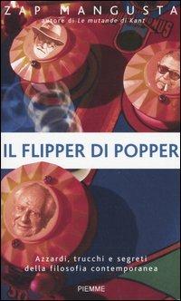 Il flipper di Popper. Azzardi, trucchi e segreti della filosofia contemporanea - Zap Mangusta - copertina