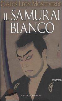 Il samurai bianco - Carlos L. Monteverde - copertina