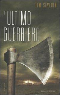 L' ultimo guerriero - Tim Severin - copertina