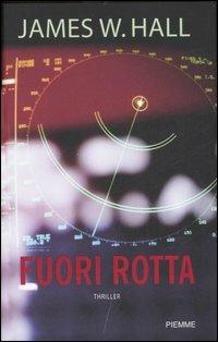 Fuori rotta - James W. Hall - copertina