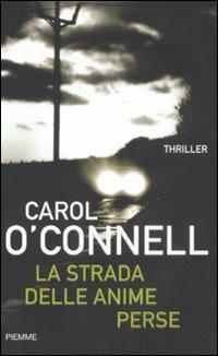 La strada delle anime perse - Carol O'Connell - copertina