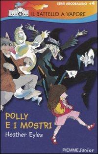 Polly e i mostri. Ediz. illustrata - Heather Eyles - copertina