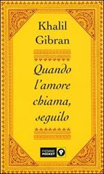 Quando l'amore chiama, seguilo