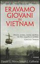 Eravamo giovani in Vietnam - Harold G. Moore,Joseph L. Galloway - copertina