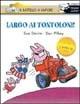 Largo ai Tontoloni! - Sue Denim,Dav Pilkey - copertina