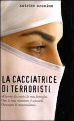 La cacciatrice di terroristi