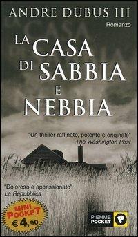 La casa di sabbia e nebbia - Andre III Dubus - copertina