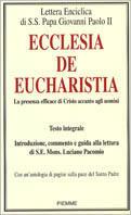 Ecclesia de Eucharistia. La presenza efficace di Cristo accanto agli uomini - Giovanni Paolo II - copertina