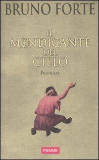 Il mendicante del cielo - Bruno Forte - copertina
