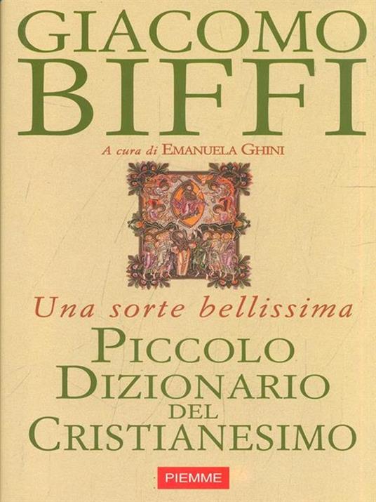 Piccolo dizionario del cristianesimo. Una sorte bellissima - Giacomo Biffi - copertina