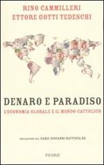 Denaro e paradiso. L'economia globale e il mondo cattolico