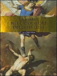 La Bibbia nei capolavori della pittura - Régis Debray - copertina
