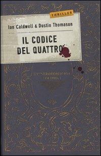 Il codice del Quattro - Ian Caldwell,Dustin Thomason - 2