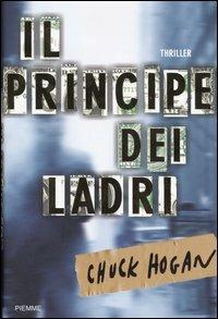 Il principe dei ladri - Chuck Hogan - copertina