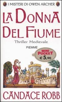 La donna del fiume. I misteri di Owen Archer - Candace Robb - copertina