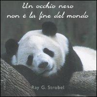 Un occhio nero non è la fine del mondo - Ray G. Strobel - copertina