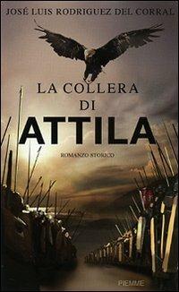 La collera di Attila - José L. Rodríguez del Corral - copertina