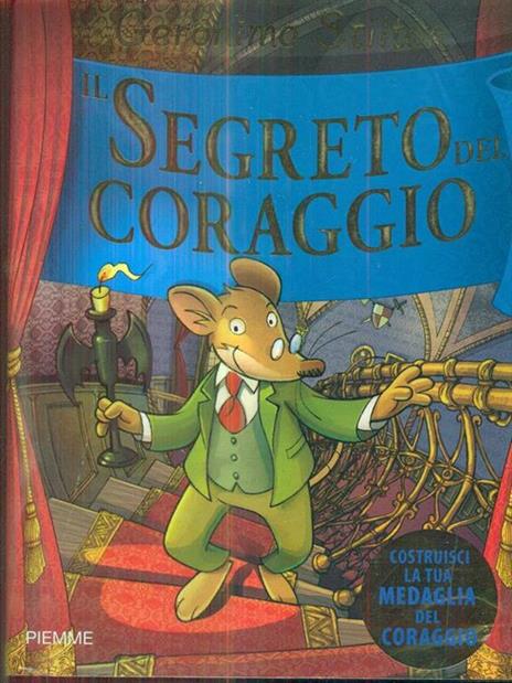 Il segreto del coraggio. Ediz. illustrata - Geronimo Stilton - 3