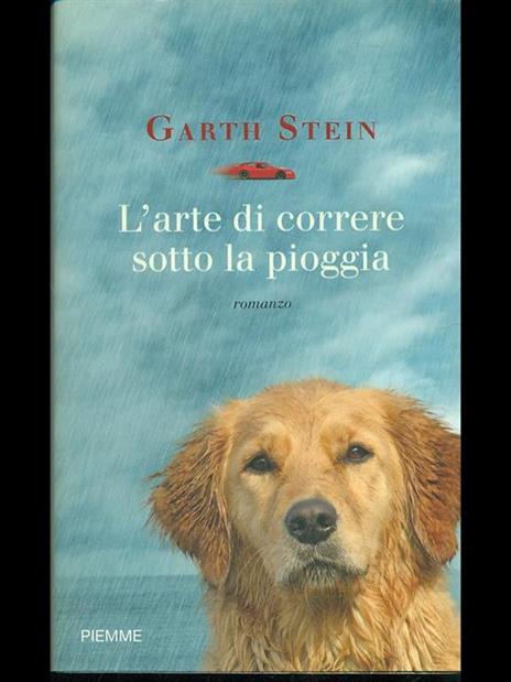 L' arte di correre sotto la pioggia - Garth Stein - copertina