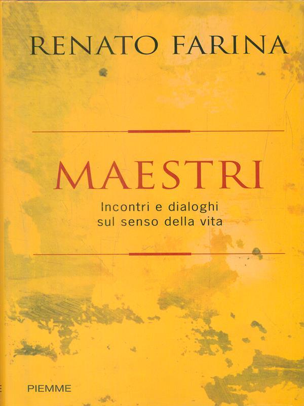 Maestri. Incontri e dialoghi sul senso della vita