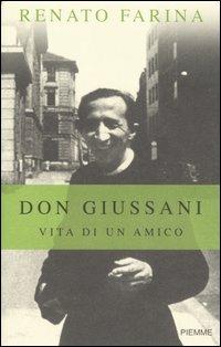 Don Giussani. Vita di un amico - Renato Farina - copertina