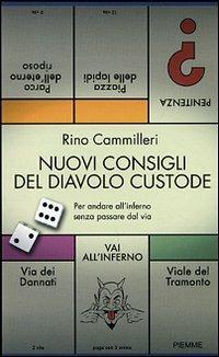 Nuovi consigli del diavolo custode. Per andare all'inferno senza passare dal via - Rino Cammilleri - copertina