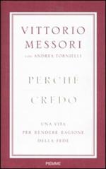 Perché credo. Una vita per rendere ragione della fede