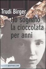 Ho sognato la cioccolata per anni