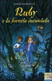 Ruby e la foresta incantata - Jodie Brownlee - copertina