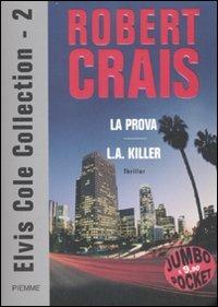 Elvis Cole collection: La prova-L. A. Killer. Vol. 2 - Robert Crais - copertina