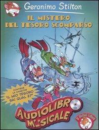 Il mistero del tesoro scomparso. Con CD Audio - Geronimo Stilton - copertina