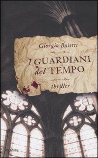 I guardiani del tempo - Giorgio Baietti - copertina
