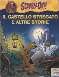 Il castello stregato e altre storie. Ediz. illustrata - Scooby-Doo - copertina