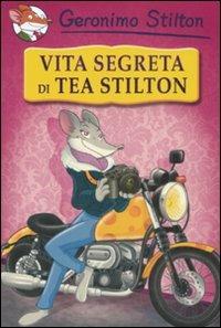 Vita segreta di Tea Stilton. Ediz. illustrata - Geronimo Stilton - copertina