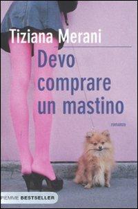 Devo comprare un mastino - Tiziana Merani - copertina