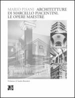 Architetture di Marcello Piacentini. Le opere maestre