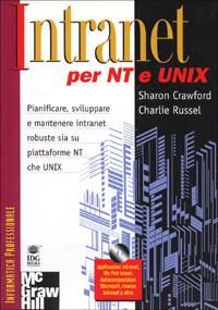 Intranet per NT e Unix. Con CD-ROM - Sharon Crawford,Charlie Russel - copertina