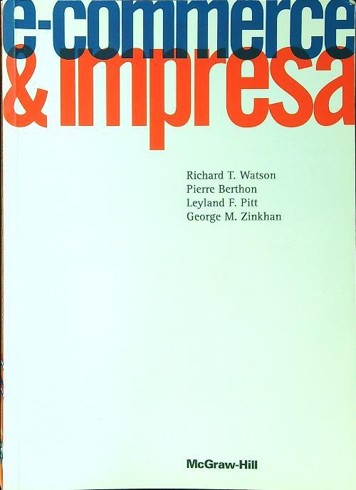 E-commerce & impresa. Strategie e impatto aziendale