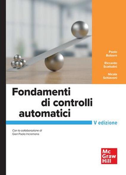 Fondamenti di controlli automatici - Paolo Bolzern,Riccardo Scattolini,Nicola Schiavoni - copertina