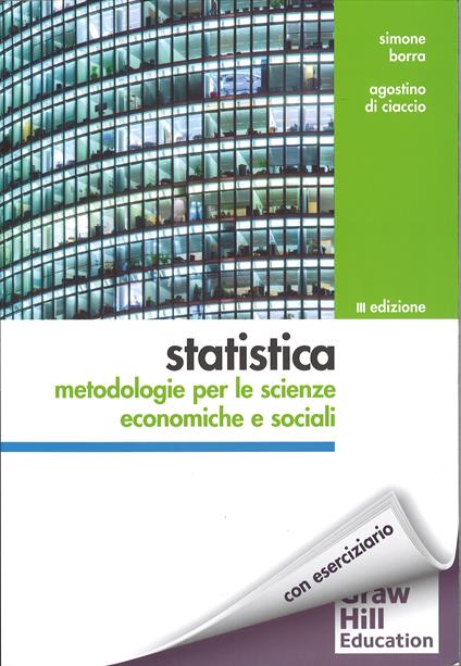 Statistica: metodologie per le scienze economiche e sociali. Con aggiornamento online - Simone Borra - copertina
