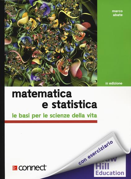 Matematica e statistica. Le basi per le scienze della vita. Con Connect - Marco Abate - copertina