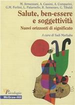 Salute, ben-essere e soggettività. Nuovi orizzonti di significato