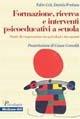 Formazione, ricerca e interventi psicoeducativi a scuola - Fabio Celi,Daniela Fontana - copertina