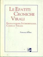 Le epatiti croniche virali. Eziopatogenesi, istomorfologia, clinica e terapia