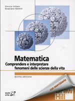 Matematica. Comprendere e interpretare fenomeni delle scienze della vita
