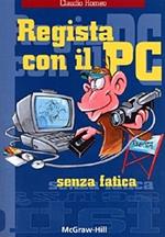  Regista con il PC