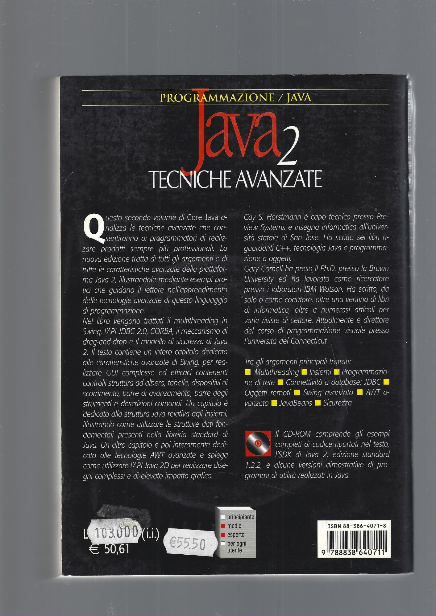 Java 2. Tecniche avanzate. Il manuale di riferimento per i professionisti di Java. Con CD-ROM